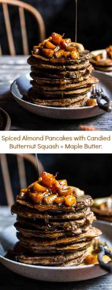 Spiced Almond Pancakes with Candied Butternut Squash + Maple Butter | halfbakedharvest.com @hbharvest